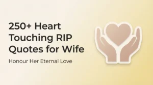 250+ Heart touching RIP Quotes for Wife - Honour Her Eternal Love